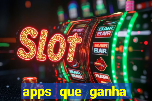 apps que ganha dinheiro jogando